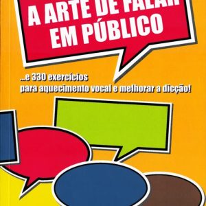 A Arte de Falar em Público